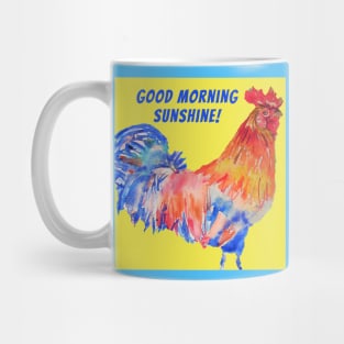 Rooster Chicken Good Morning Sunshine Mug